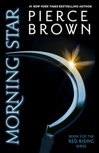 Morning Star: the explosive third book in the globally bestselling dystopian science fiction series RED RISING (Red Rising Series)