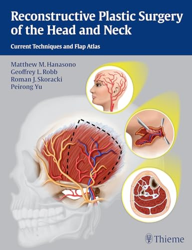 Reconstructive Plastic Surgery of the Head and Neck: Current Techniques and Flap Atlas
