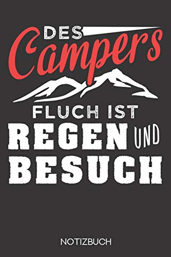 Des Campers Fluch ist Regen und Besuch: Notizbuch mit 120 Gepunkteten Seiten im Format A5 (6x9 Zoll)