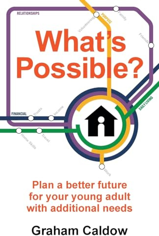 What’s Possible?: Plan a better future for your young adult with additional needs