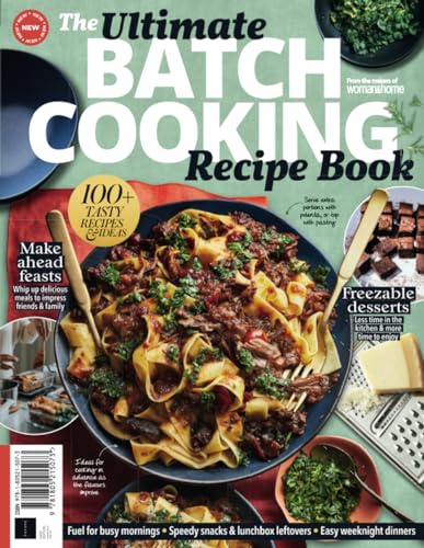 The Ultimate Batch Cooking Cookbook: 100+ Tasty recipes & Ideas!