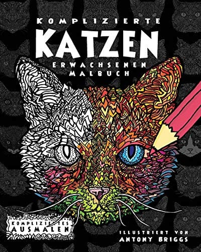 Komplizierte Katzen: Erwachsenen-Malbuch (Kompliziertes Ausmalen)