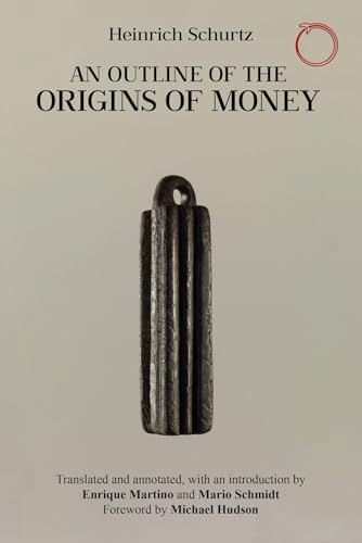 An Outline of the Origins of Money (Classics in Ethnographic Theory)
