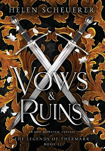 Vows & Ruins: An epic romantic fantasy (The Legends of Thezmarr)