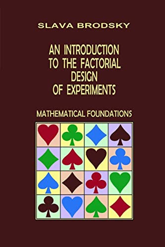 An Introduction to the Factorial Design of Experiments (Mathematical Foundations)