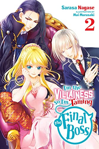 I'm the Villainess, So I'm Taming the Final Boss, Vol. 2 (light novel) (Volume 2)