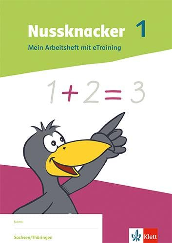 Nussknacker 1. Ausgabe Sachsen und Thüringen: Mein Arbeitsheft mit eTraining Klasse 1 (Nussknacker. Ausgabe ab 2021)