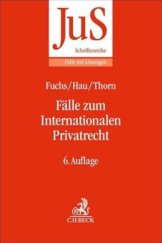 Fälle zum Internationalen Privatrecht: mit Internationalem Zivilverfahrensrecht (JuS-Schriftenreihe/Fälle mit Lösungen)