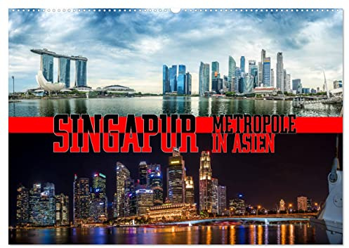 Singapur, Metropole in Asien (Wandkalender 2026 DIN A2 quer), CALVENDO Monatskalender: Ein beeindruckender Fotorundgang durch die City von Singapur. (CALVENDO Orte)
