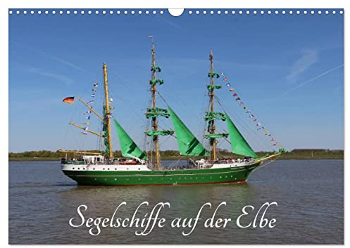 Segelschiffe auf der Elbe (Wandkalender 2026 DIN A3 quer), CALVENDO Monatskalender: Große Segelschiffe und Segelboote (CALVENDO Mobilitaet)