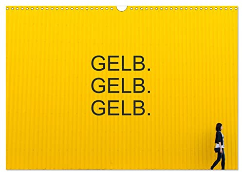 Gelb. Gelb. Gelb. (Wandkalender 2026 DIN A3 quer), CALVENDO Monatskalender: Gelb ist die Farbe der Sonne, des Lichts, der Wärme ... aber auch als Signalfarbe im Einsatz. (CALVENDO Wissen)