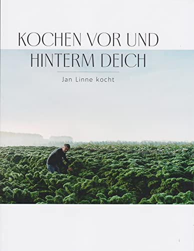 Kochen vor und hinterm Deich: Jan Linne kocht