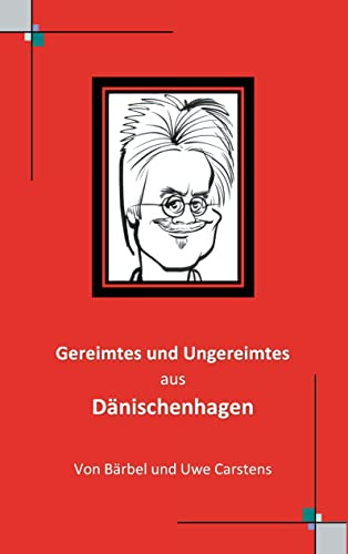 Gereimtes und Ungereimtes aus Dänischenhagen