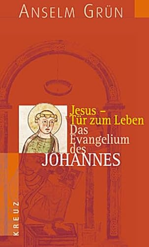 Jesus - Tür zum Leben: Das Evangelium des Johannes (Einführung in die Evangelien)