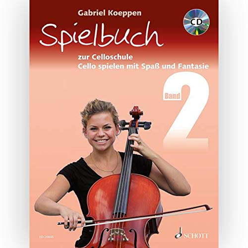 Spielbuch zur Celloschule Band 2: Cello spielen mit Spaß und Fantasie. Band 2. 1-3 Violoncelli, teilweise mit Klavier. Spielbuch mit CD: Cello ... teilweise mit Klavier. Spielbuch.