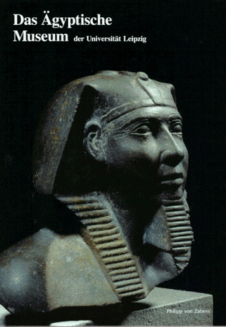 Das Ägyptische Museum der Universität Leipzig (Zaberns Bildbände zur Archäologie)