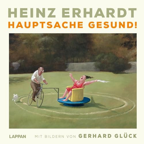 Heinz Erhardt: Hauptsache gesund!: Mit Bildern von Gerhard Glück | Geschenkbuch zur Aufmunterung und Genesung mit satirischen Gedichten und charmanten Illustrationen