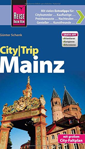 Reise Know-How CityTrip Mainz: Reiseführer mit Faltplan und kostenloser Web-App