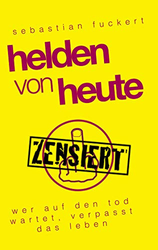 Helden von Heute: Wer auf den Tod wartet, verpasst das Leben