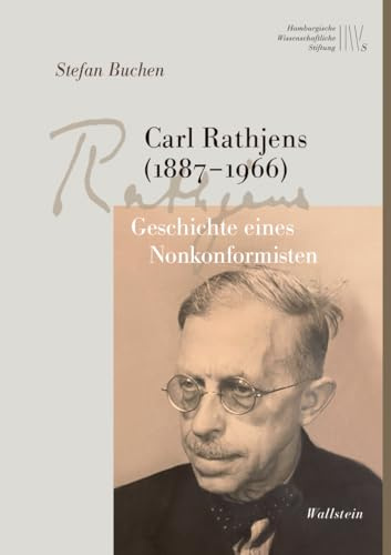 Carl Rathjens (1887-1966): Geschichte eines Nonkonformisten