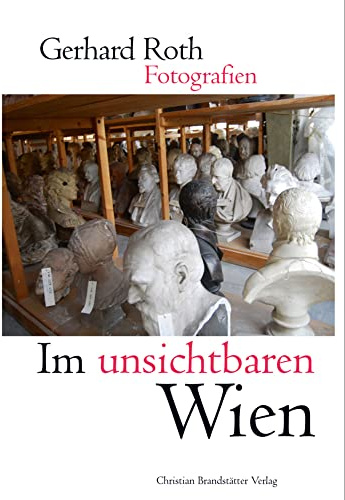 Im unsichtbaren Wien - Fotografien aus Wien von 1986-2009