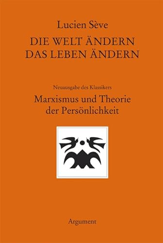 Die Welt ändern – das Leben ändern: Neuausgabe des Klassikers »Marxismus und Theorie der Persönlichkeit«