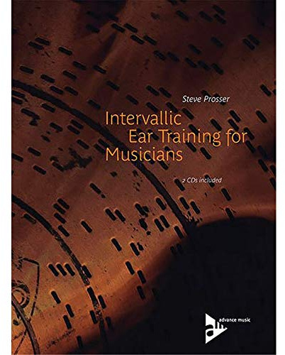 Intervallic Ear Training for Musicians (Advance Music)