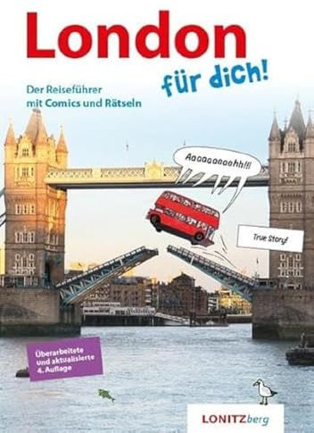 London für dich!: Der Reiseführer mit Comics und Rätseln