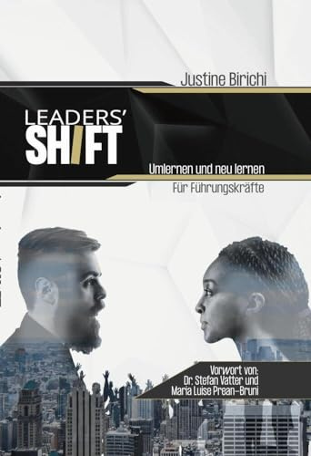 Leaders' Shift: Umlernen und neu lernen für Führungskräfte