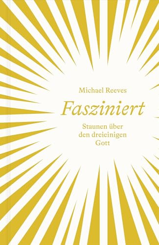 Fasziniert: Staunen über den dreieinigen Gott