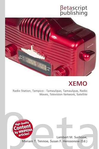 XEMO: Radio Station, Tampico - Tamaulipas, Tamaulipas, Radio Waves, Television Network, Satellite