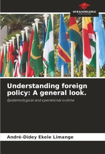 Understanding foreign policy: A general look.: Epistemological and operational outline.