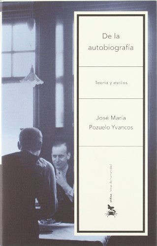 De la autobiografía: (Teoría y estilos): 1 (Letras de Humanidad)