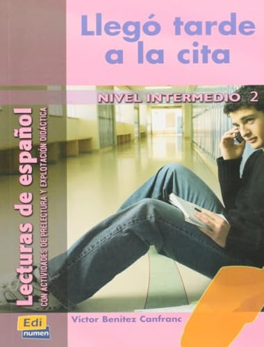 Llegó tarde a la cita: Nivel Intermedio 2/ Intermediate Level 2 (Lecturas de español para jóvenes y adult)