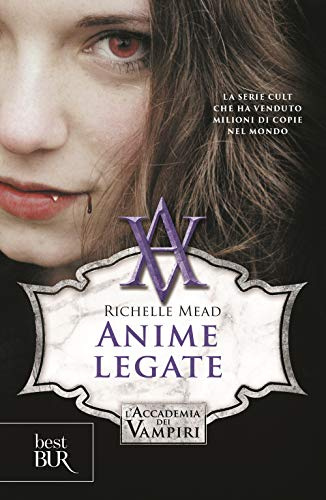 Anime legate. L'accademia dei vampiri (BUR Best BUR)