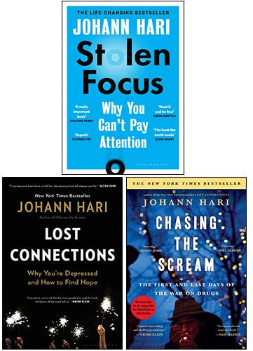 Stolen Focus [Hardcover], Chasing the Scream, Lost Connections 3 Books Collection Set By Johann Hari - Johann Hari
