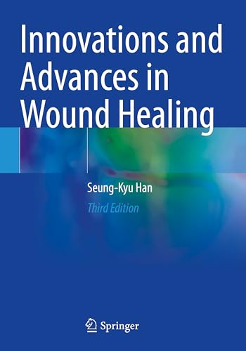 Innovations and Advances in Wound Healing