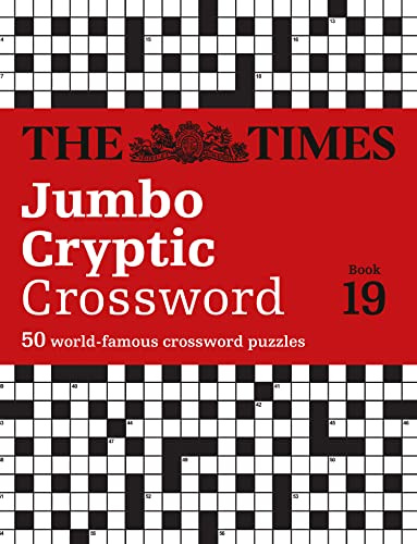 The Times Jumbo Cryptic Crossword: Book 19: 500 World-Famous Crossword Puzzles (Times Crosswords)