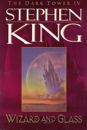 Wizard And Glass: The Dark Tower Iv