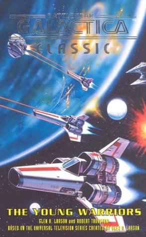The Young Warriors: Battlestar Galactica Classic
