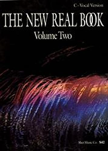 The New Real Book Volume 2 (C Version): Created by Musicians for Musicians. C, Vocal Version (Wire Spiral Binding, Band 2)