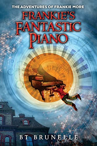 The Adventures of Frankie More: Frankie's Fantastic Piano