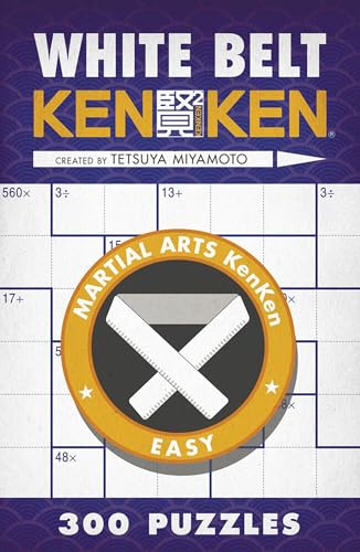 White Belt KenKen® (Martial Arts Puzzles Series)