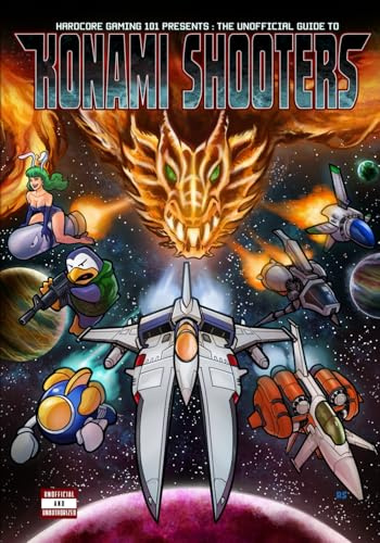 Hardcore Gaming 101 Presents: The Unofficial Guide to Konami Shooters