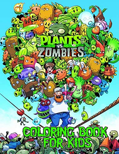 Plants vs Zombies Coloring Book: Over 50 Funny Coloring Pages for Kids to Creative