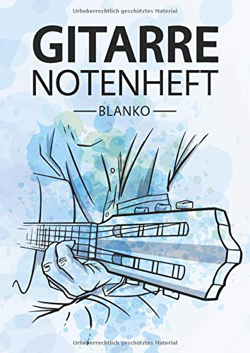 Gitarre Notenheft Blanko: Notenheft DIN A4 Mit 110 Seiten - Notenpapier für Kinder und Erwachsene, Notenblock, Musikheft, Notenbuch, Notenblätter - Motiv: Gitarre Aquarell Blau