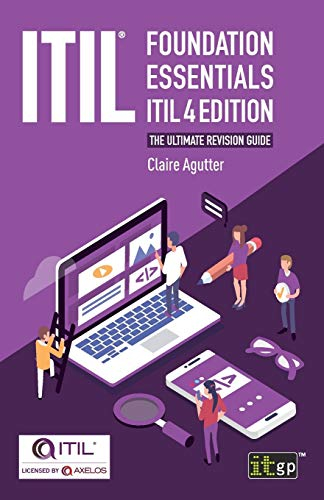 Itil Foundation Essentials Itil: The ultimate revision guide