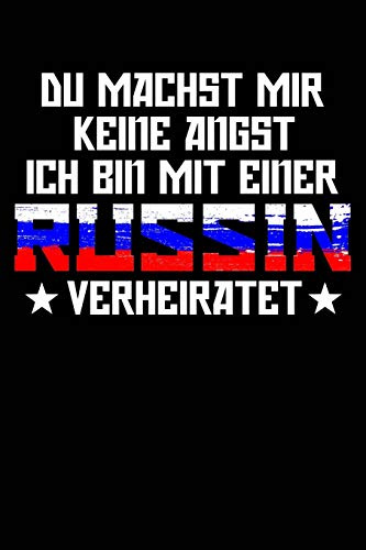 Kenne keine Angst: Notizbuch für Ehemann Russin Ehe-Mann Russisch-e Frau Russland Hochzeit-stag Jahrestag