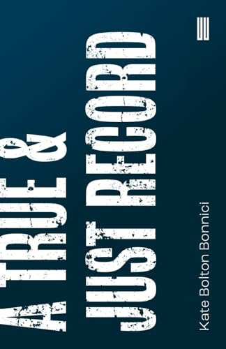 True & Just Record (Beyond Criticism Editions)