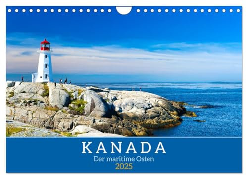 KANADA - Der maritime Osten (Wandkalender 2025 DIN A4 quer), CALVENDO Monatskalender: Der atlantische Landesteil von Kanada (CALVENDO Orte)